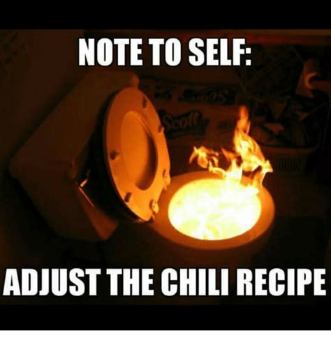 You can get the best discount of up to 50% off. NOTE TO SELF ADJUST THE CHILI RECIPE | Meme on ME.ME