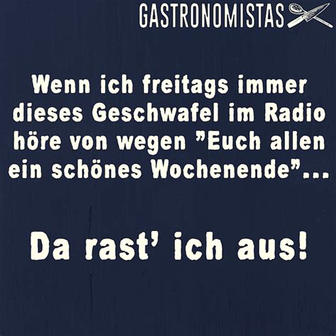 Sicher kennt jeder von euch. 16 Sprüche, die nur Leute kapieren, die in der Gastronomie ...