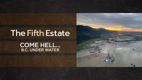 Watch The Fifth Estates Special Report On The Bc Flooding Cbc News