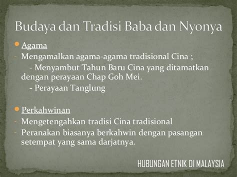 The baba nyonya, which practicing the distinctive lifestyle that combines both malay and chinese culture, is mostly living in melaka (lee, 2008). Hubungan Etnik - Baba dan Nyonya