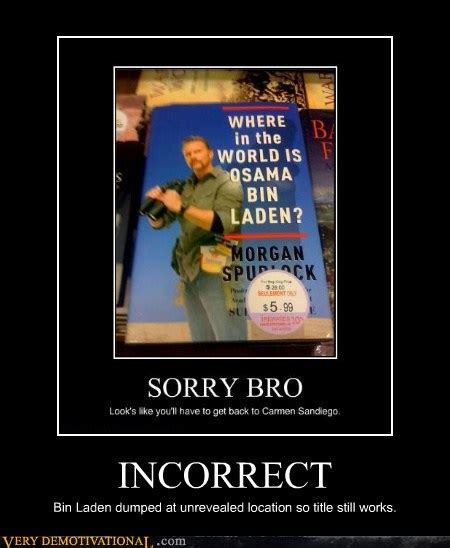 Incorrect Very Demotivational Demotivational Posters Very