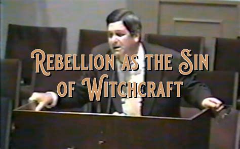 Ebsp 52 Rebellion As The Sin Of Witchcraft