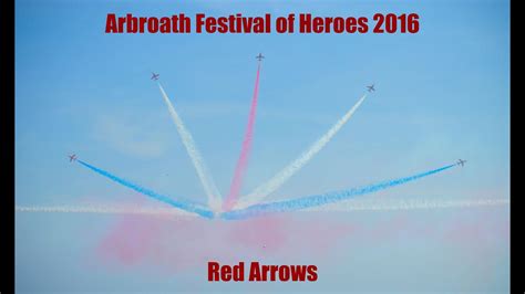 Arbroath Festival Of Heroes 2016 Red Arrows Youtube