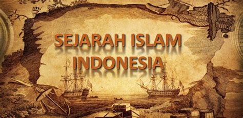 Wajib Tahu Nih Sejarah Masuknya Islam Pertama Kali Ke Indonesia