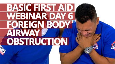 Batch 5 Day 6 Foreign Body Airway Obstruction Lifesaver Basic First