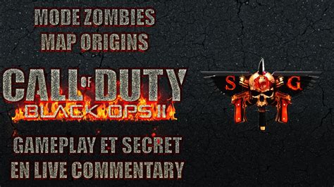 Black Ops 2 Mode Zombie Origins Gameplay En Live Commentary à 4