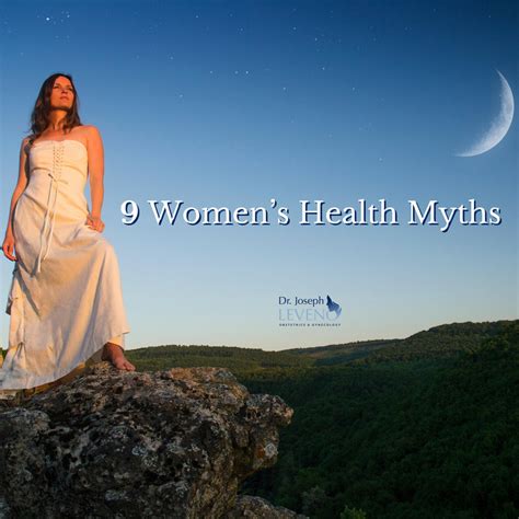Womens Health Myths Dr Joseph Leveno