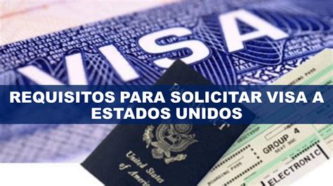 Requisitos Para Solicitar Visa A Estados Unidos 2020
