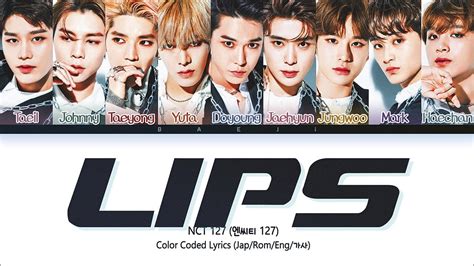 Nct 127 엔시티 127 Lips Color Coded Lyrics Jpn Rom Eng 가사 Youtube