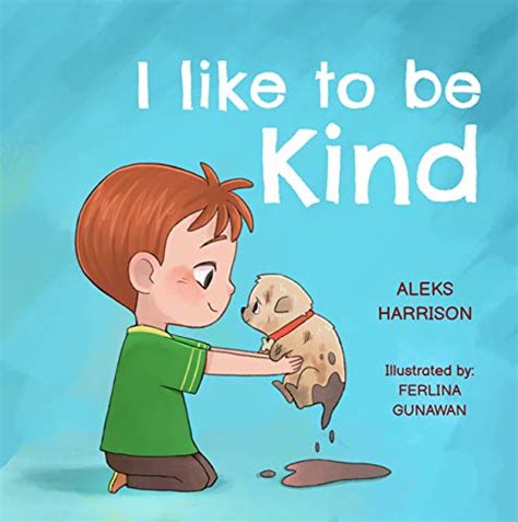 I Like To Be Kind Childrens Book About Kindness For Preschool