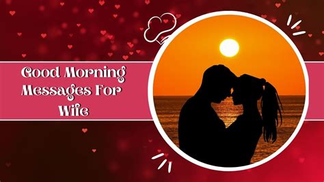 Good Morning Messages For Wife Wake Up Your Love