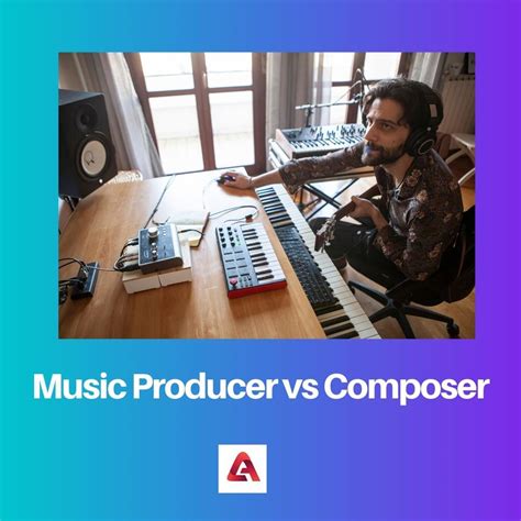 Music Producer Vs Composer Difference And Comparison