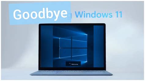 Goodbye Windows 11 Welcome Windows 10 Youtube