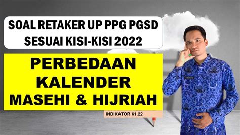 Perbedaan Kalender Masehi And Hijriah Soal Retaker Up Ppg Pgsd 2022