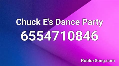 Chuck E Cheese Chuck Es Dance Party Roblox Id Roblox Music Codes