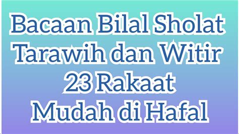 Panduan Bilal Sholat tarawih dan witir 23 Rakaat Mudah di Hafal - YouTube
