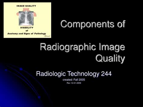 Ppt Components Of Radiographic Image Quality Powerpoint Presentation