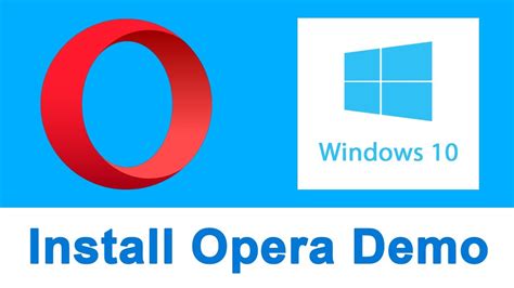 Opera mini enables you to take your full web experience to your phone. Install Opera Windows 10 Demo - YouTube