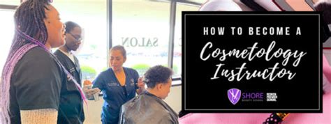 How To Become A Cosmetology Instructor Shore Beauty School