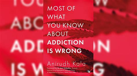 New Book Debunks Common Myths About Addiction Books And Literature News The Indian Express