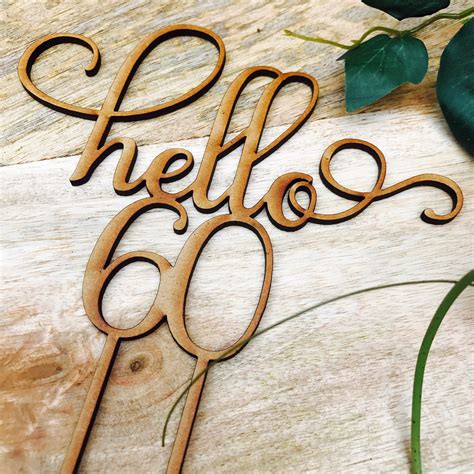 Hello 60 Cake Personalised Topper Sixtieth Birthday Cake Topper 60th