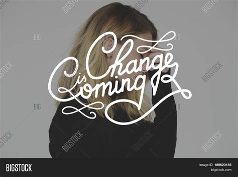Change Coming Image And Photo Free Trial Bigstock