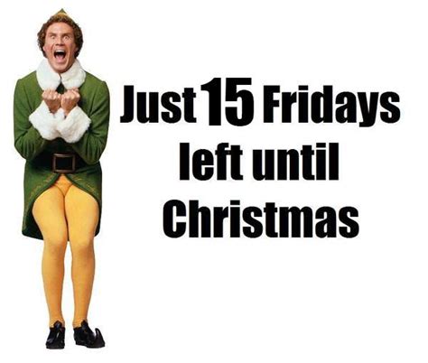 Christmas Is Almost Here Christmas Countdown Buddy The Elf
