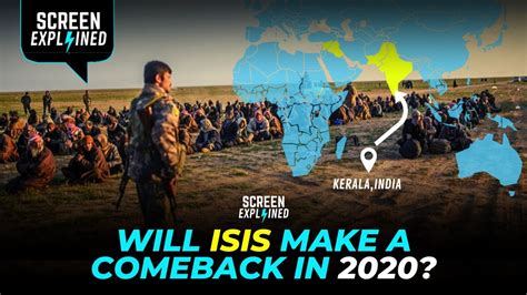 Will Isis Islamic State Make A Comeback In 2020 Screen Explained