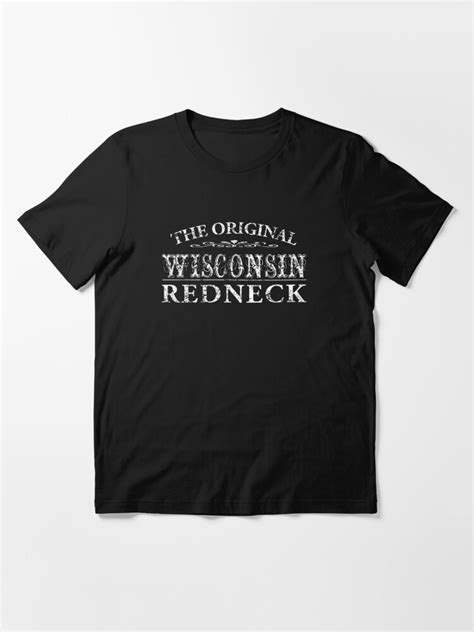 Redneck Shirt Wisconsin Redneck Pride Shirts T Shirt By Shoppzee