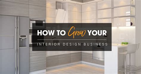 Https://tommynaija.com/home Design/how To Grow Interior Design Business