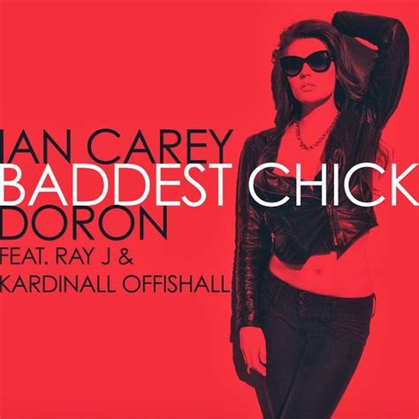 ian carey and doron baddest chick lyrics genius lyrics
