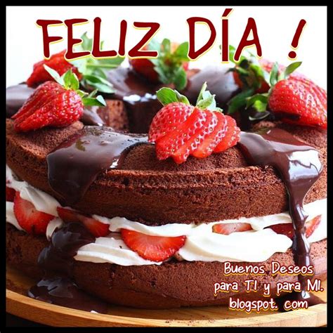 Buenos Deseos Para Ti Y Para MÍ Feliz DÍa Rosca Chocolate Con