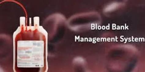 Blood Bank Management Online At Rs 10000number Kalyan West Mumbai