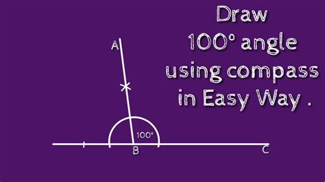 How To Draw 100 Degree Angle Using Compass In Easy Way Shsirclasses