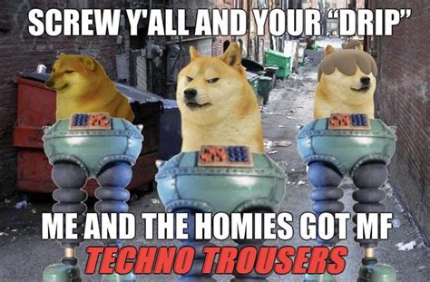 Le Drip Has Not Arrived Rdogelore Ironic Doge Memes Know Your Meme