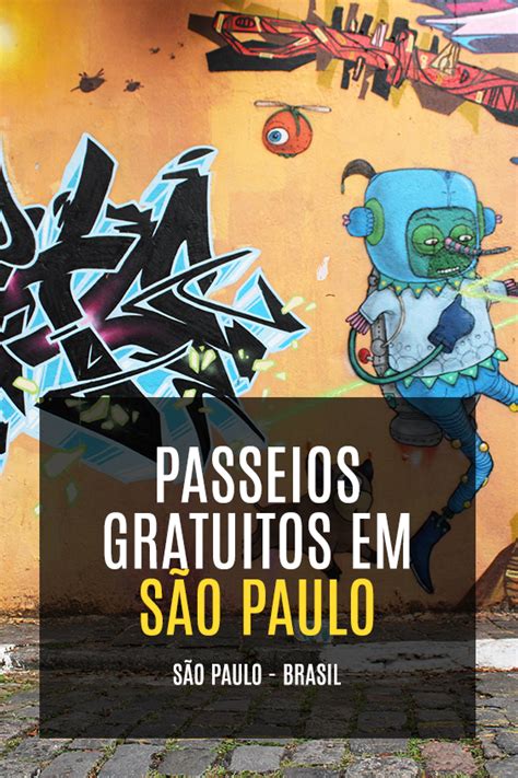 Dicas de passeios gratuitos em São Paulo São paulo Viagem para sao paulo Passeio
