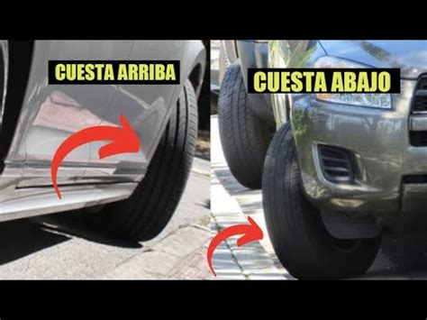 Diferencia Entre Estacionar Cuesta Abajo Y Cuesta Arriba Con Bordillo