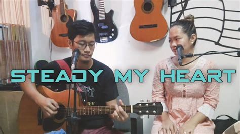 Steady My Heart By Karijobemusic Acoustic Cover Youtube