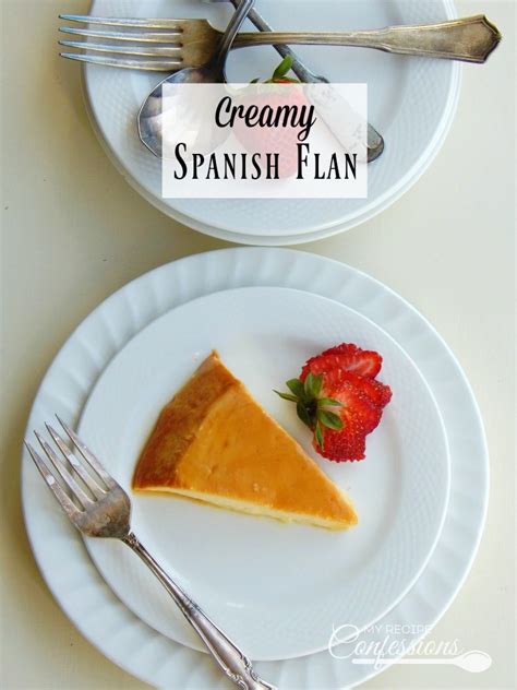 Creamy Spanish Flan My Recipe Confessions