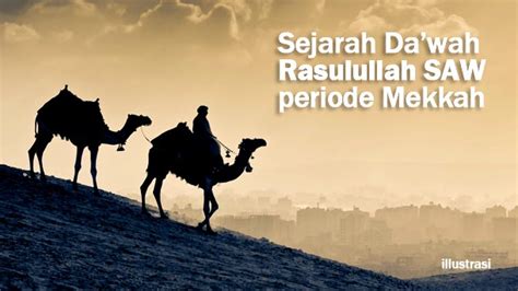 Sejarah Dakwah Rasulullah Saw Periode Mekkah Jamrah Online Media