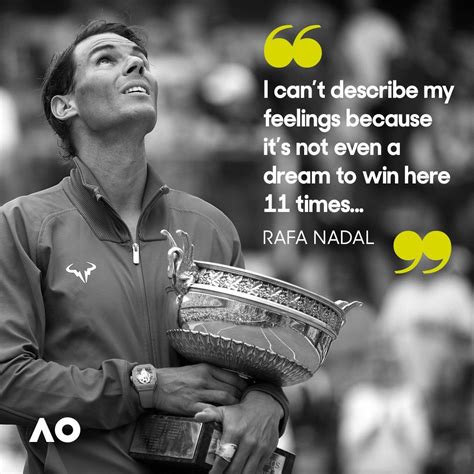 Rafa Nadal I Cant Describe My Feelings Because Its Not Even A Dream