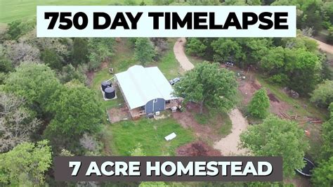 750 Day Homestead Build In 17 Minutes Timelapse Youtube