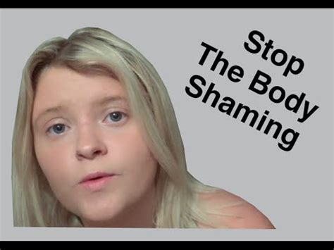 Criticism of someone based on the shape, size, or appearance of their body: Stop The Body Shaming - YouTube
