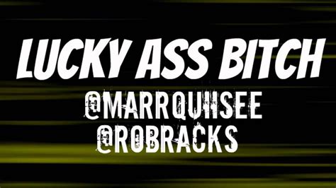 Marquiisee Ft Rob Racks Lucky Ass Bitch Remix Youtube