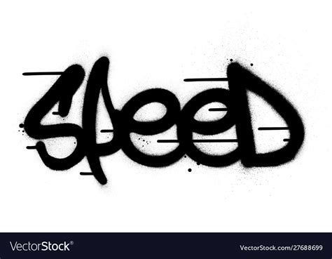 Graffiti Speed Word Sprayed In Black Over White Vector Image