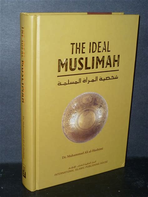 the ideal muslimah muhammad dr ali al hashimi 9789960850399 books