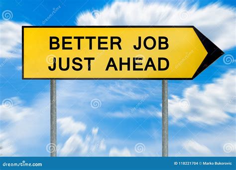 Yellow Street Concept Better Job Just Ahead Sign Stock Photo Image Of