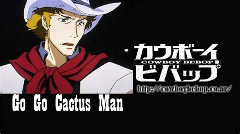 Cowboy bebop ost 3 blue chicken bone. Cowboy Bebop OST - Blue - Go Go Cactus Man - YouTube