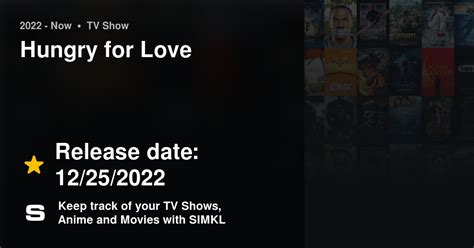 hungry for love tv series 2022 now