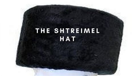 What Are The Traditional Jewish Round Hats Called Kippah And Shtreimel